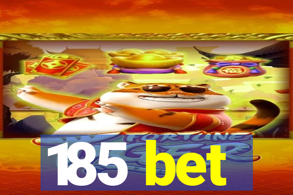 185 bet